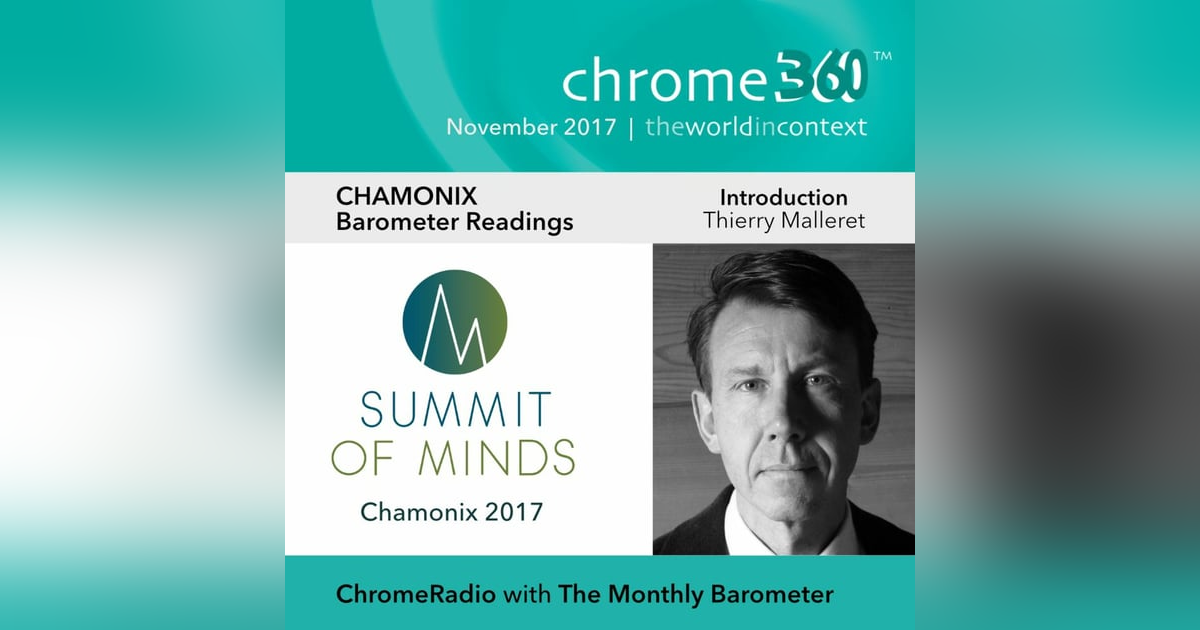 Chrome360 | CHAMONIX - BAROMETER READINGS | Introduction | Thierry Malleret Chrome360 | CHAMONIX - BAROMETER READINGS | Introduction | Thierry Malleret