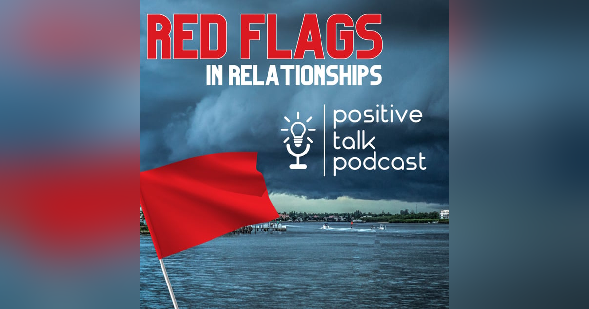 RED FLAGS in RELATIONSHIPS RED FLAGS in RELATIONSHIPS