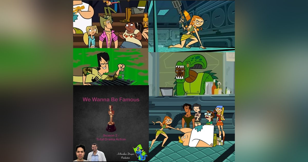 We Wanna Be Famous: Total Drama Action E2 We Wanna Be Famous: Total Drama Action E2