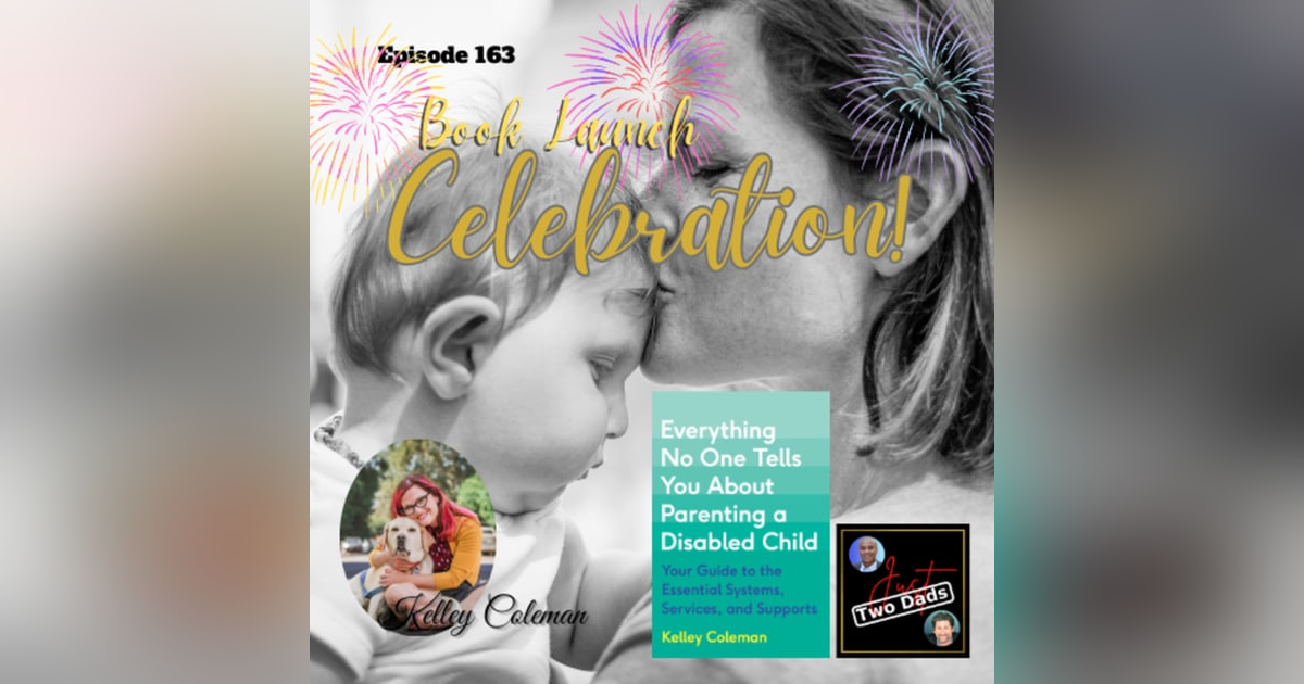 Episode 163: Kelley Coleman - Book Launch Celebration!! Episode 163: Kelley Coleman - Book Launch Celebration!!