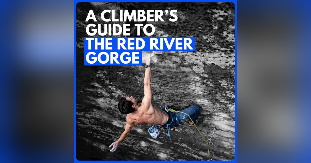 A Climber's Guide to the Red River Gorge A Climber's Guide to the Red River Gorge