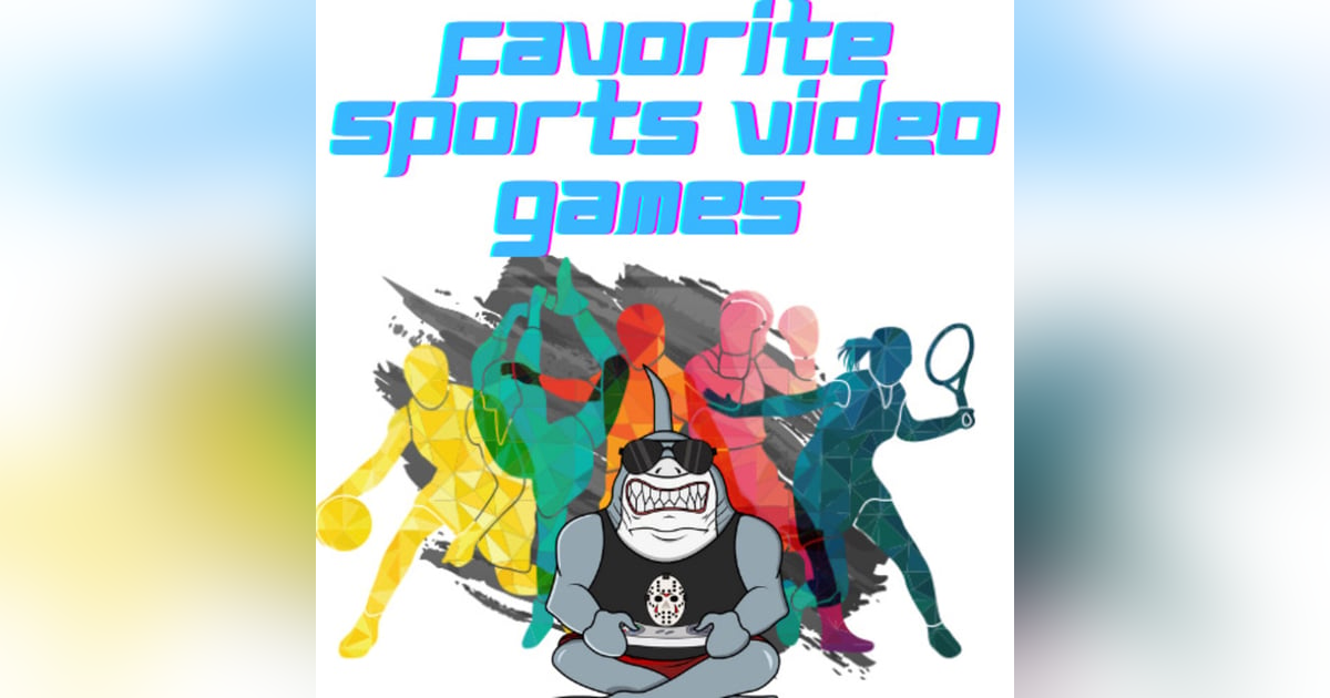 Favorite Sports Video Games Favorite Sports Video Games