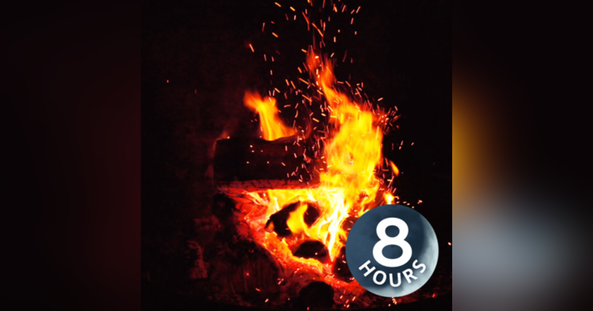 Relaxing Sounds of Crackling Campfire for Stress Relief or Sleep | 8 Hours Relaxing Sounds of Crackling Campfire for Stress Relief or Sleep | 8 Hours