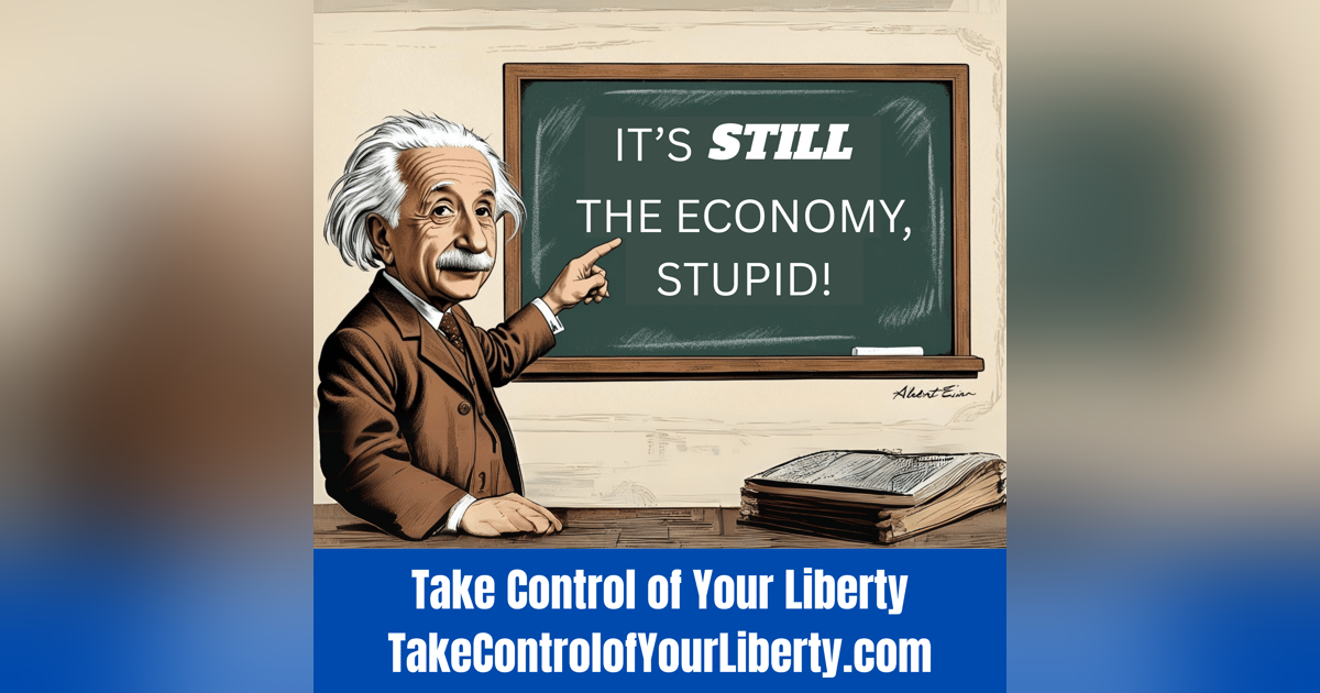 IT'S πππππ THE ECONOMY STUPID! IT'S πππππ THE ECONOMY STUPID!