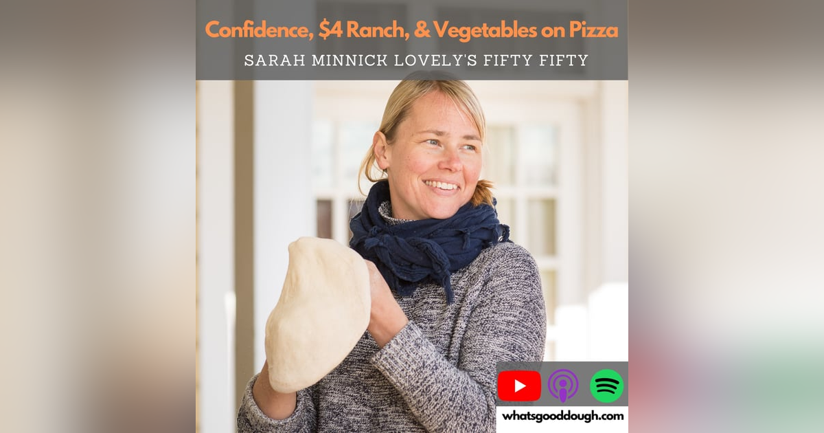 Sarah Minnick of Lovely’s Fifty Fifty- Confidence, $4.00 ranch, and how to shop for vegetables Sarah Minnick of Lovely’s Fifty Fifty- Confidence, $4.00 ranch, and how to shop for vegetables