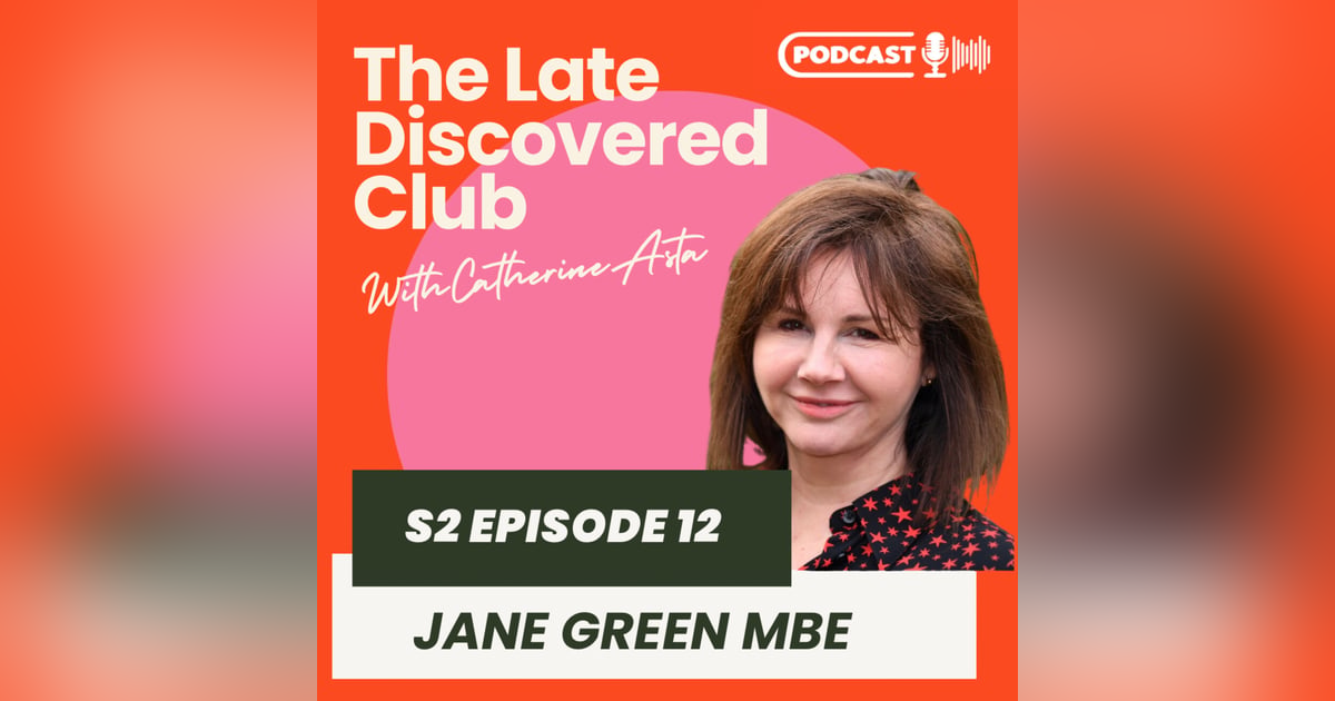 S2 Episode 12 - Jane Green MBE S2 Episode 12 - Jane Green MBE