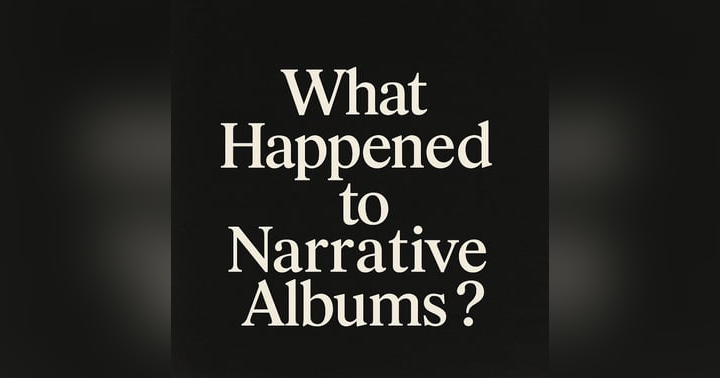 image for What Happened to Narrative Albums? Reclaiming Ritual in the Age of Streaming