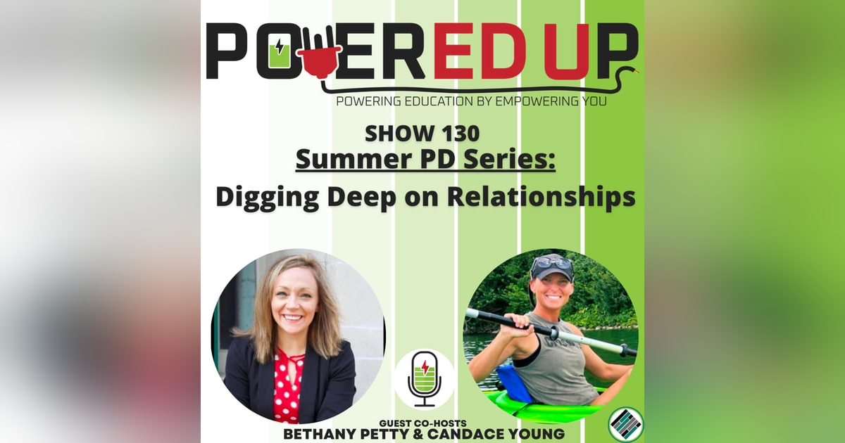130, Summer PD Series 5: Digging Deep on Relationships 130, Summer PD Series 5: Digging Deep on Relationships
