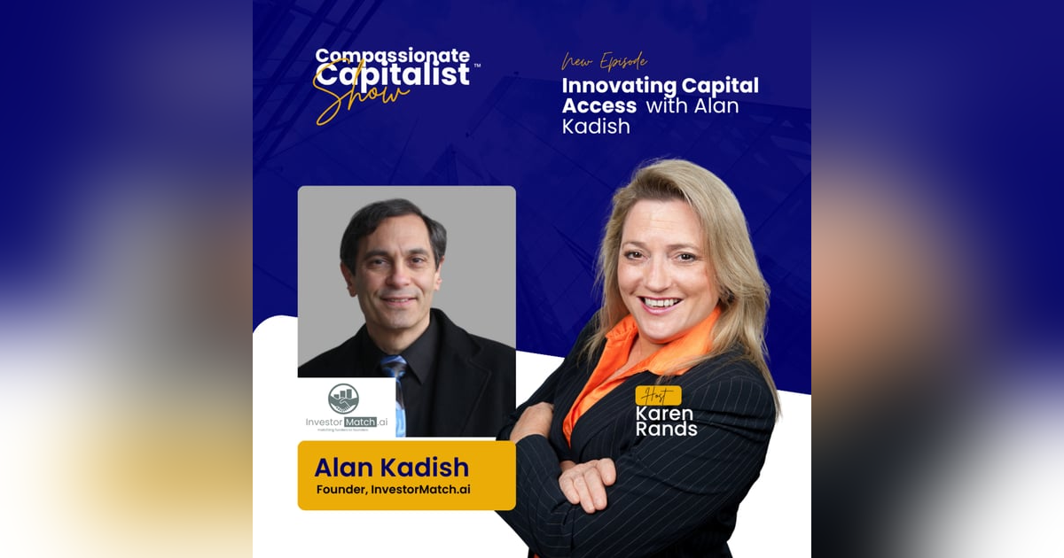 Innovating Capital Access with Alan Kadish Innovating Capital Access with Alan Kadish