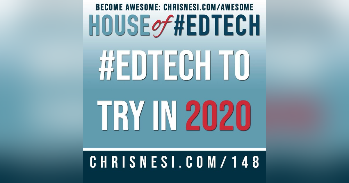 #EdTech to Try in 2020 - HoET148 #EdTech to Try in 2020 - HoET148