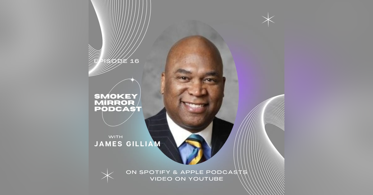 #16 James Gilliam - How to make it in Corporate America! What it takes to GET IN , STAY IN, and be SUCCESSFUL #16 James Gilliam - How to make it in Corporate America! What it takes to GET IN , STAY IN, and be SUCCESSFUL