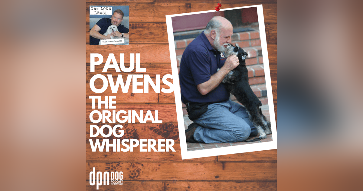 Science Rooted in Kindness with Paul Owens | The Long Leash #10 Science Rooted in Kindness with Paul Owens | The Long Leash #10