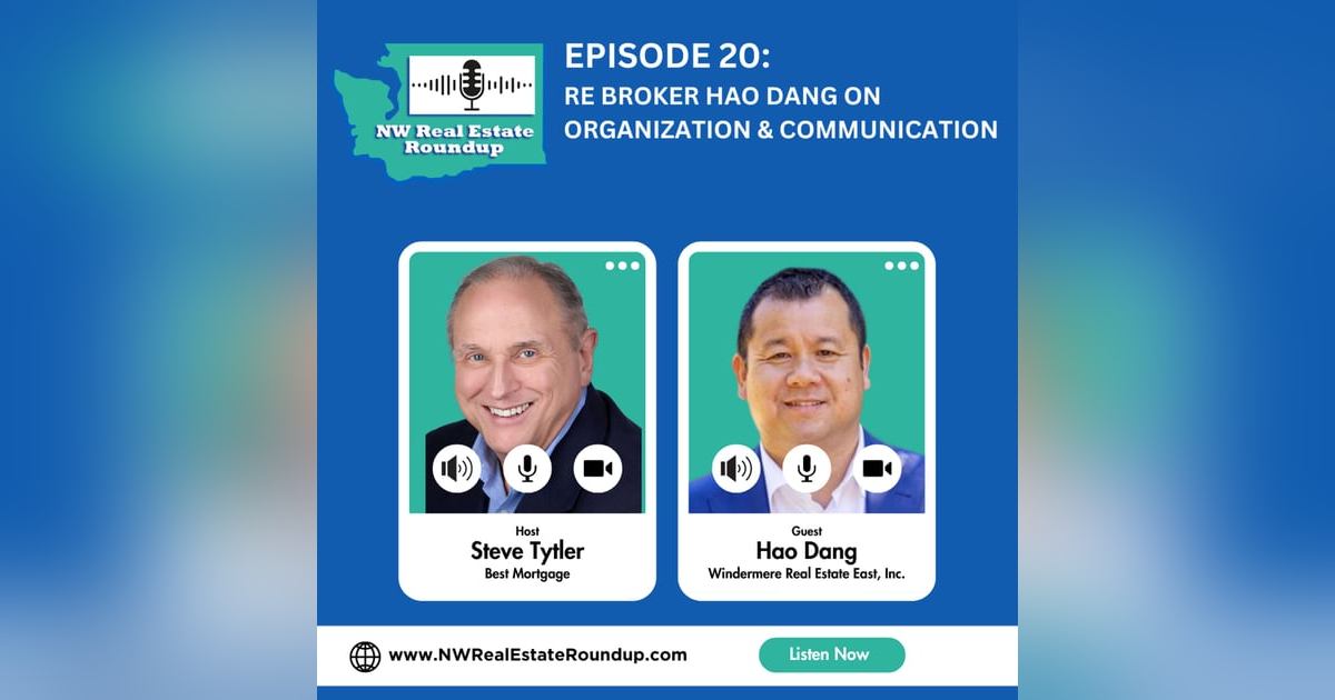 Episode 20: RE Broker Hao Dang on Organization & Communication Episode 20: RE Broker Hao Dang on Organization & Communication