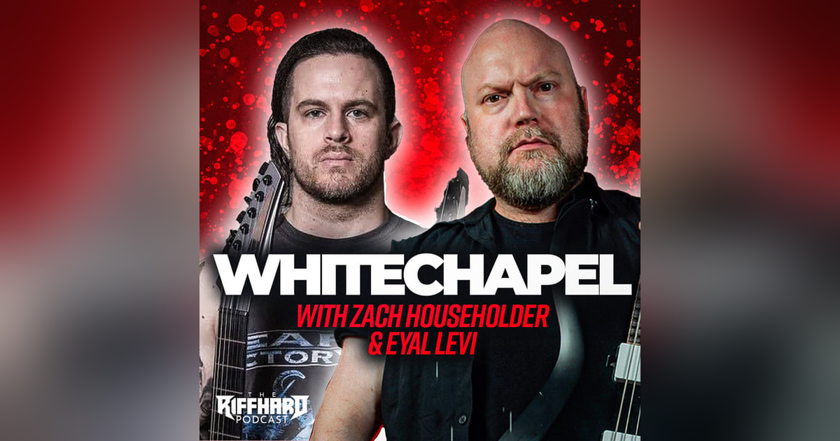 WHITECHAPEL (Zach Householder) | EP 182 WHITECHAPEL (Zach Householder) | EP 182