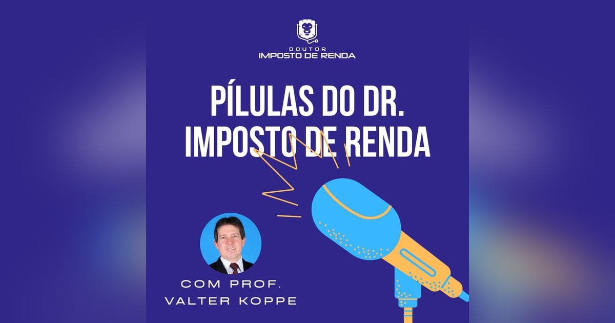 PDIR Ep. 125 – Operações imobiliárias e imposto de renda PDIR Ep. 125 – Operações imobiliárias e imposto de renda