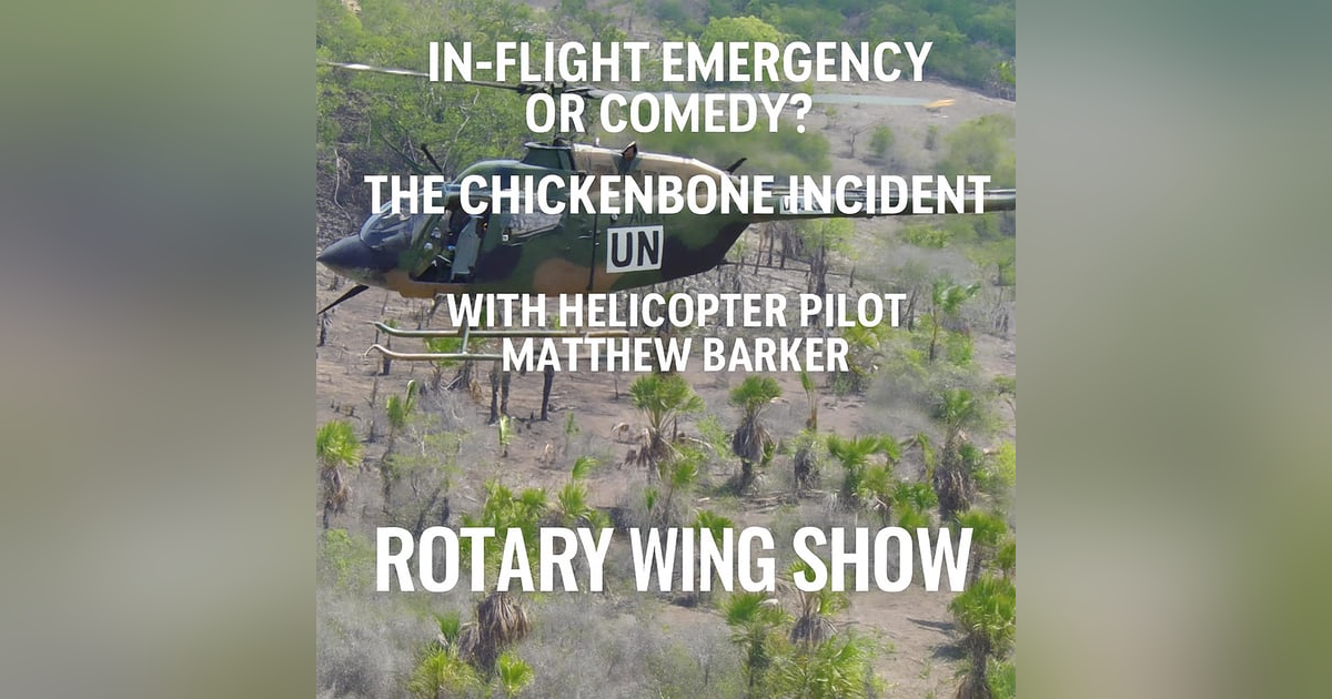In-Flight Emergency or Comedy? The Chickenbone Incident with Helicopter Pilot Matthew Barker In-Flight Emergency or Comedy? The Chickenbone Incident with Helicopter Pilot Matthew Barker