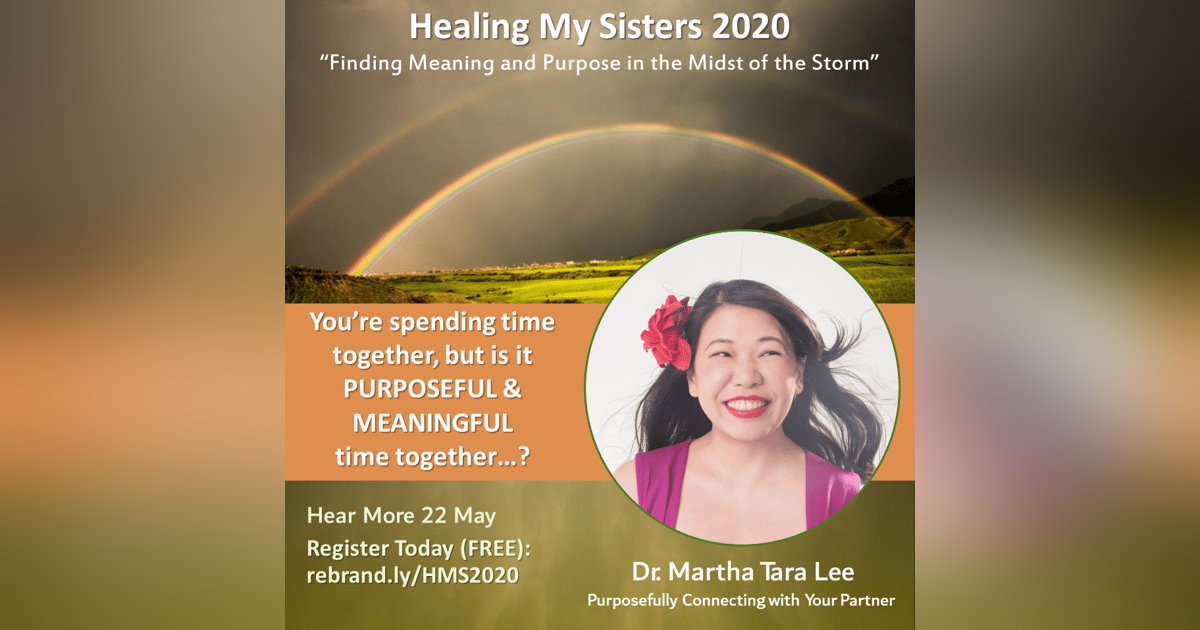 Episode 80: Mindset Monday – Dr. Martha Tara Lee – Purposefully Connecting with Your Partner Episode 80: Mindset Monday – Dr. Martha Tara Lee – Purposefully Connecting with Your Partner