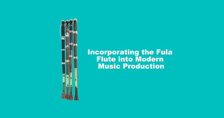 image for Incorporating the Fula Flute into Modern Music Production
