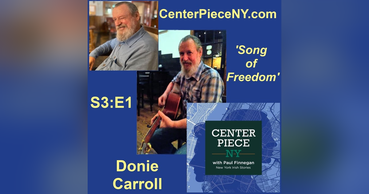S3E1: Donie Carroll, A Song of Freedom S3E1: Donie Carroll, A Song of Freedom