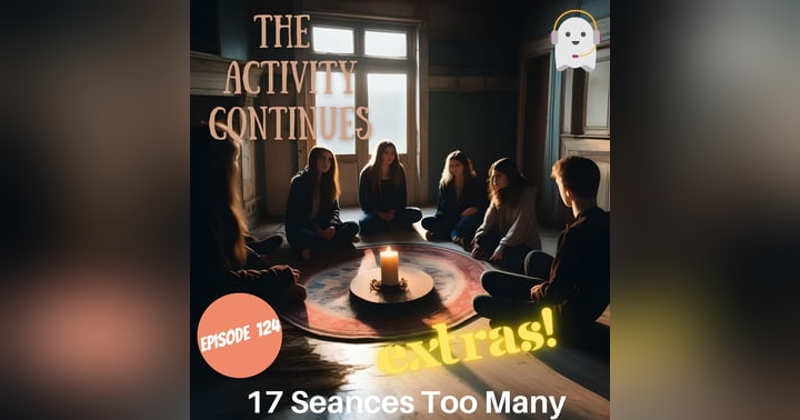 image for Episode 124: 17 Seances Too Many - Links!