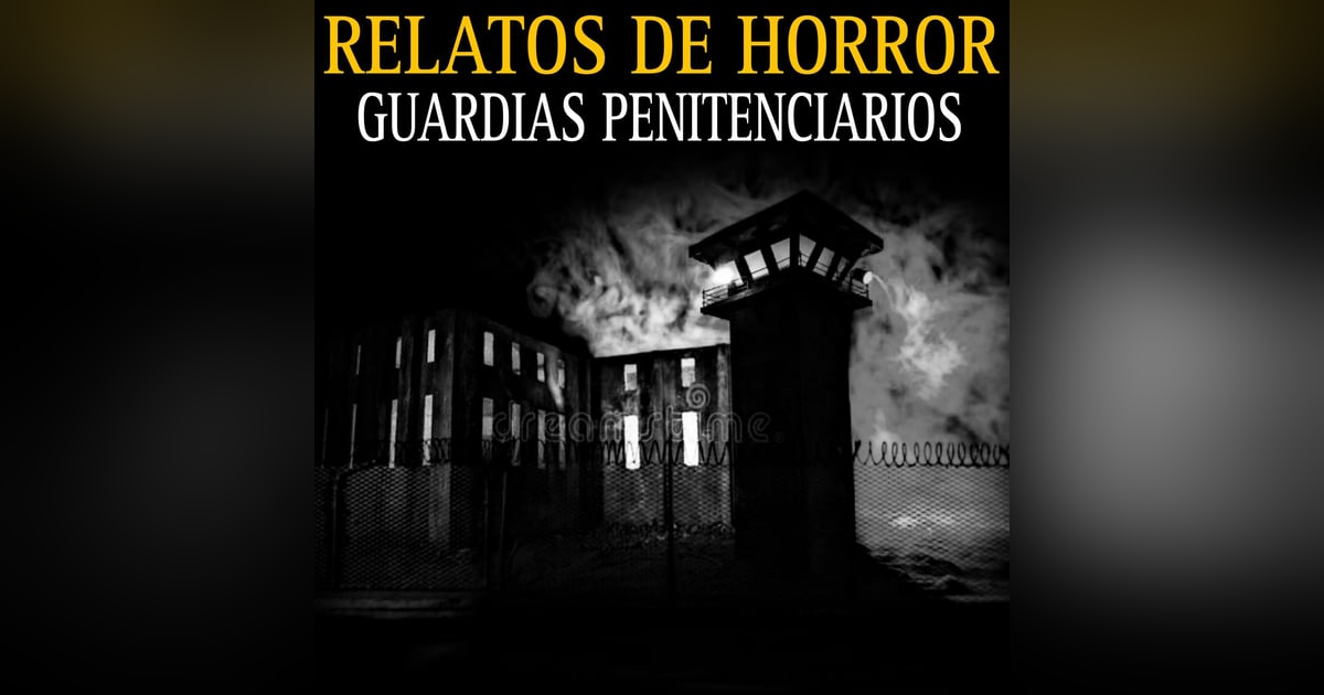 7 RELATOS NUNCA ANTES CONTADOS DE CUSTODIOS PENITENCIARIOS / RELATOS DE PRISIONES 7 RELATOS NUNCA ANTES CONTADOS DE CUSTODIOS PENITENCIARIOS / RELATOS DE PRISIONES