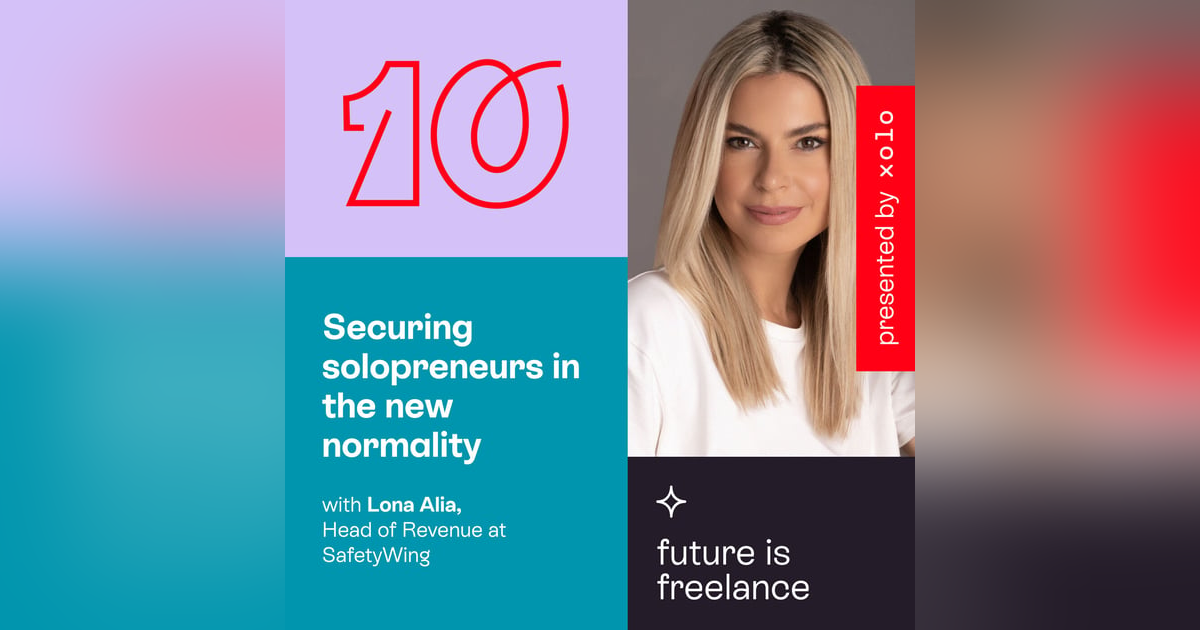 Securing solopreneurs in the new normality, with Lona Alia Securing solopreneurs in the new normality, with Lona Alia
