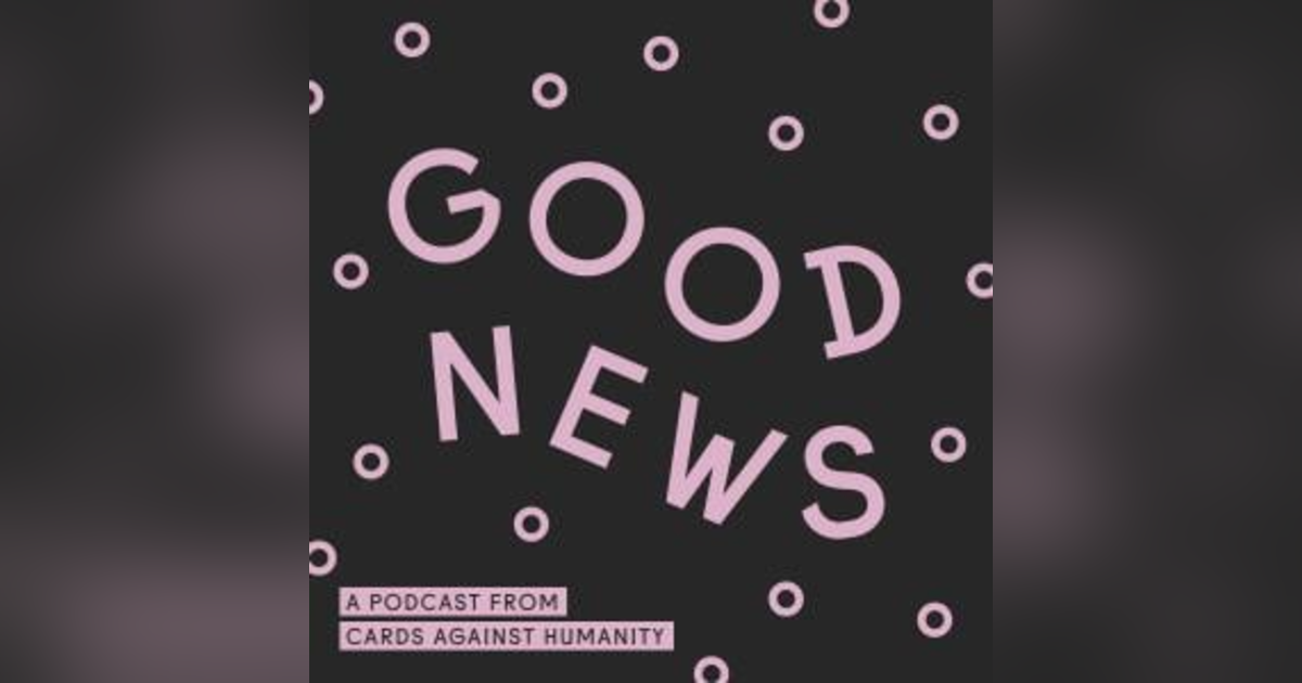 The Good News Podcast The Good News Podcast