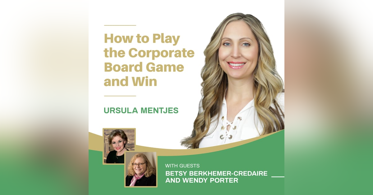 EP146: How to Play the Corporate Board Game & Win With Betsy Berkhemer-Credaire & Wendy Porter EP146: How to Play the Corporate Board Game & Win With Betsy Berkhemer-Credaire & Wendy Porter