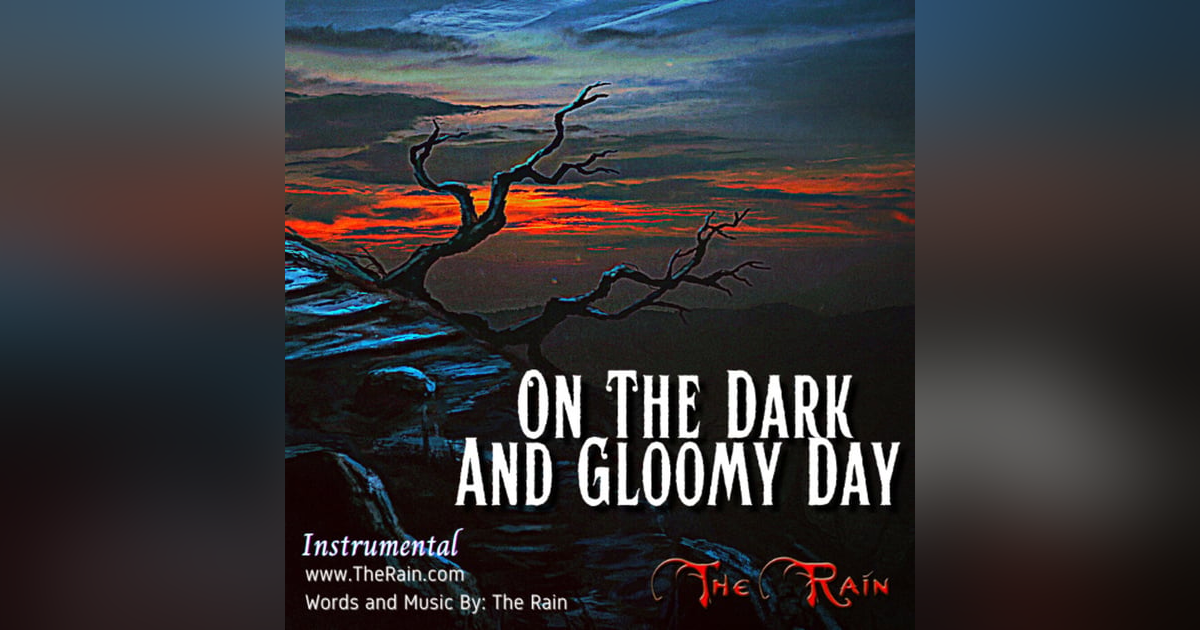 On The Dark And Gloomy Day - Instrumental On The Dark And Gloomy Day - Instrumental