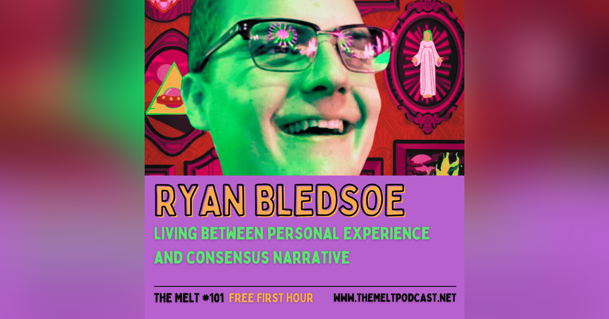Ryan Bledsoe | Living Between Personal Experience and Consensus Narrative (FREE FIRST HOUR) Ryan Bledsoe | Living Between Personal Experience and Consensus Narrative (FREE FIRST HOUR)