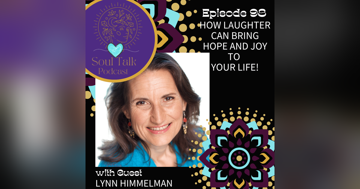 How Laughter Can Bring Hope And Joy To Your Life - Lynn Himmelman How Laughter Can Bring Hope And Joy To Your Life - Lynn Himmelman