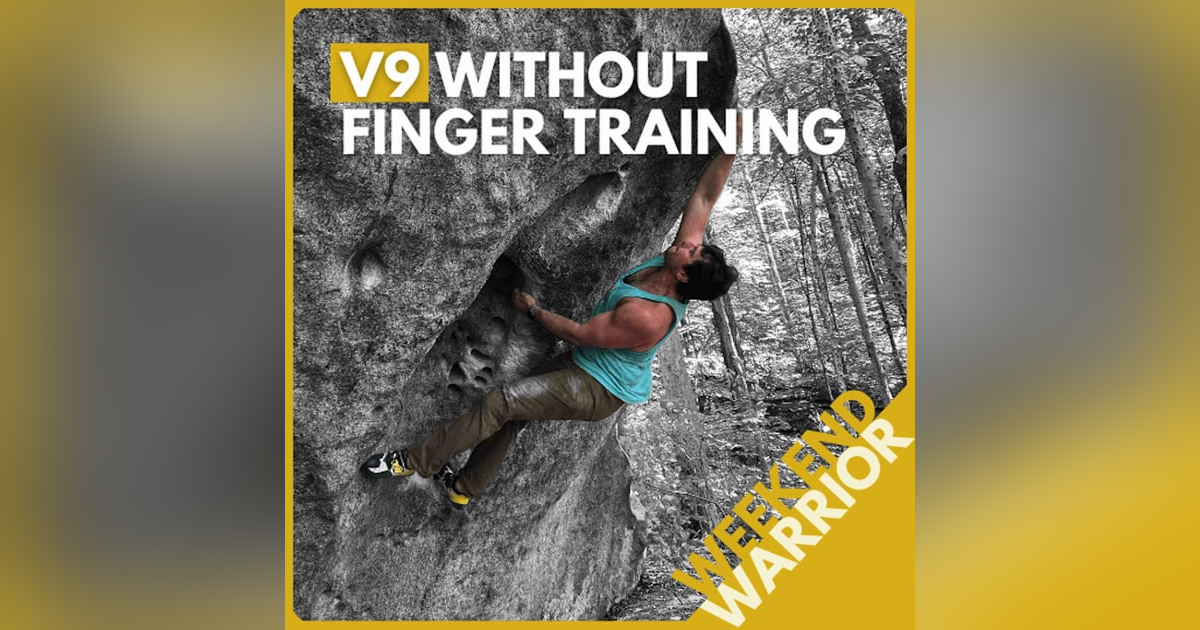 Weekend Warrior: V9 at 200 lbs, Not Finger Training, and How to Improve Without Getting Stronger Weekend Warrior: V9 at 200 lbs, Not Finger Training, and How to Improve Without Getting Stronger