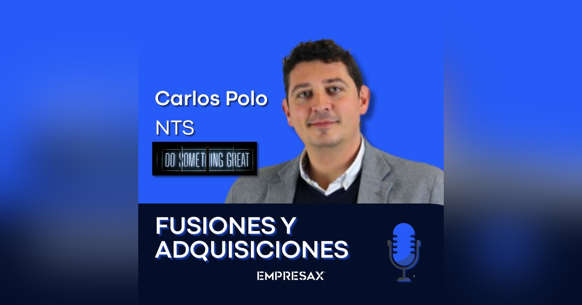 De NTS a SEIDOR: construir y vender tu empresa sin épica, con Carlos Polo #151 De NTS a SEIDOR: construir y vender tu empresa sin épica, con Carlos Polo #151