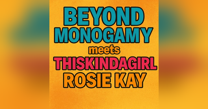 image for This Kind of Girl: UK Writer Rosie Kay on Non-Monogamy, Bisexuality & Being Unapologetically Yourself