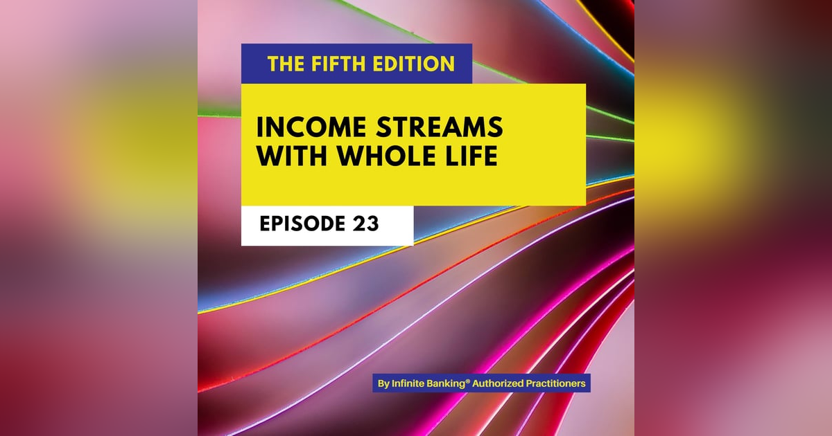 Creating Income With Whole Life Insurance Creating Income With Whole Life Insurance