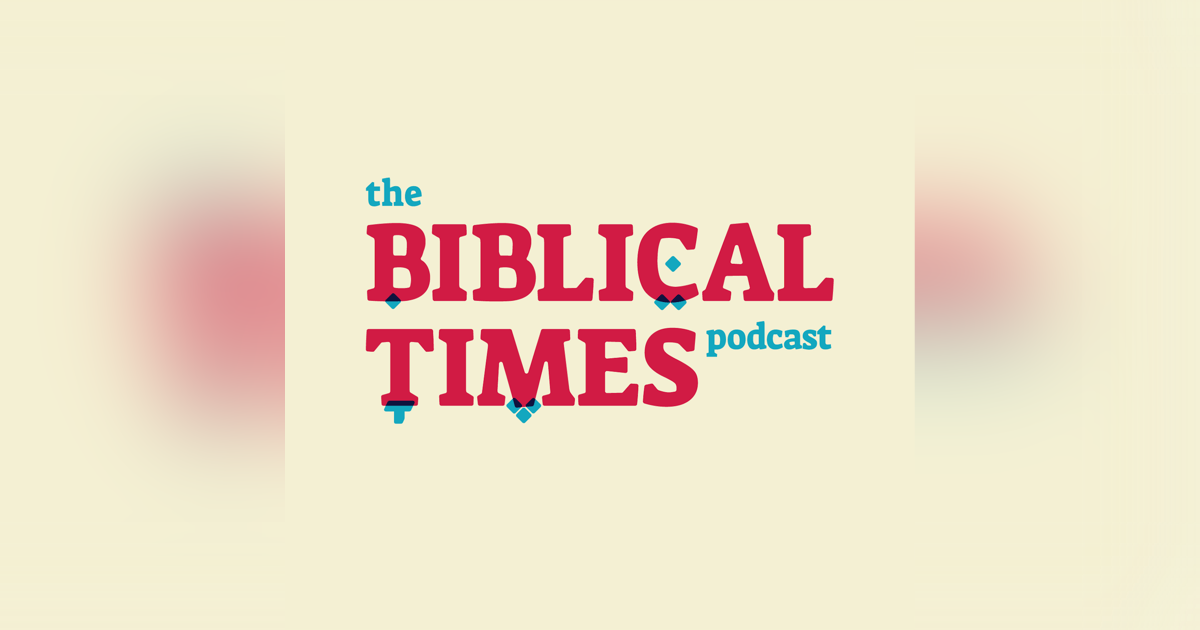 Introduction: The Biblical Times Podcast Introduction: The Biblical Times Podcast