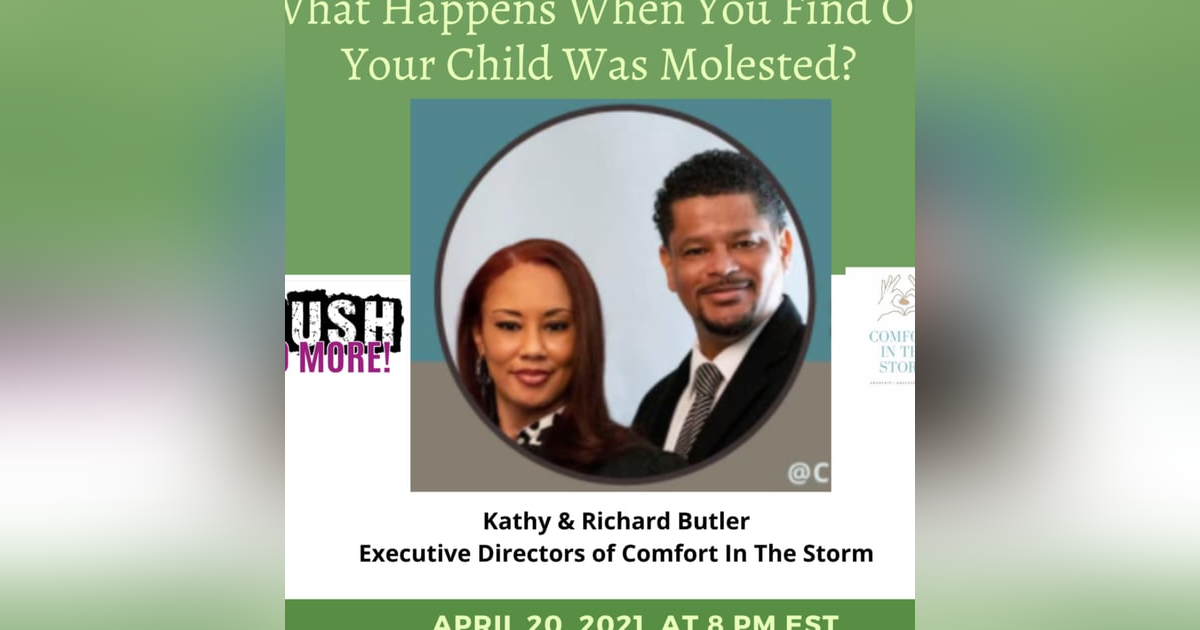 What Do You Do When Your Child Is Molested? w/ Richard & Kathy Butler What Do You Do When Your Child Is Molested? w/ Richard & Kathy Butler