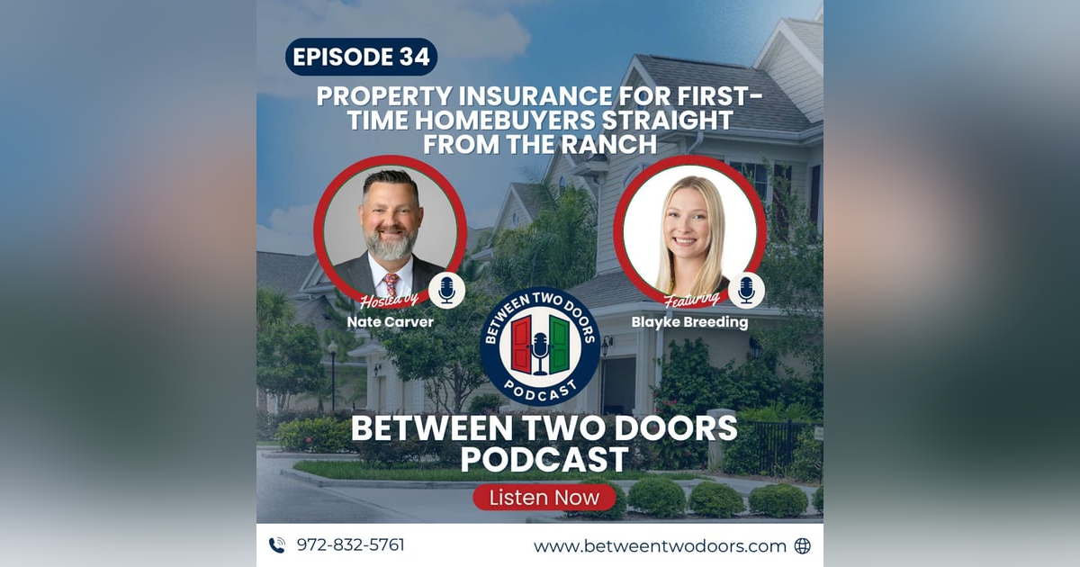 Episode 34: Understanding Home Insurance with Blayke Breeding of Goosehead Insurance Episode 34: Understanding Home Insurance with Blayke Breeding of Goosehead Insurance