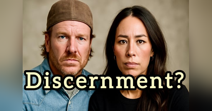 image for Chip & Joanna Gaines – Discernment?
