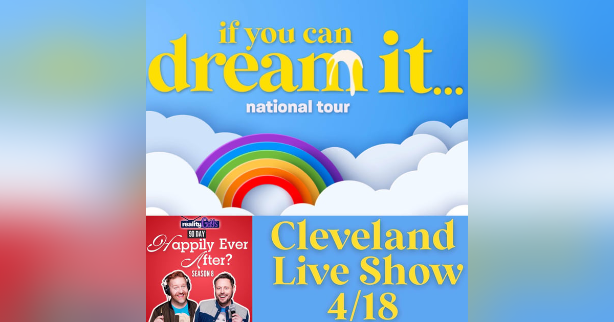 LIVE FROM CLEVELAND!: 90 Day Fiancé: Happily Ever After? 0805 Part 1 LIVE FROM CLEVELAND!: 90 Day Fiancé: Happily Ever After? 0805 Part 1