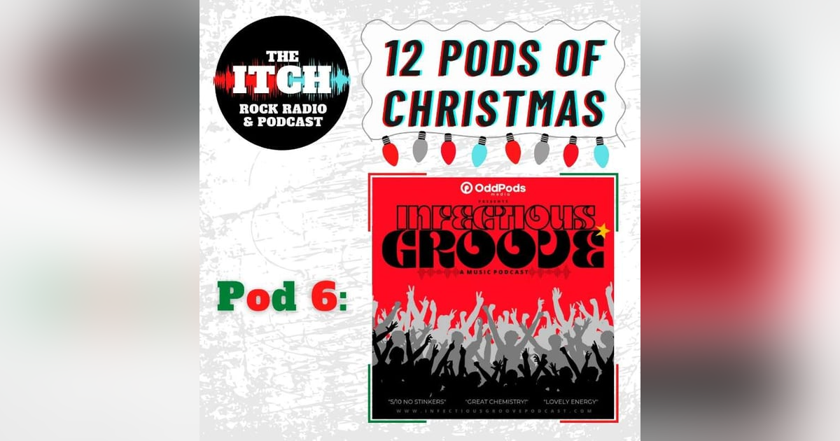 12 Pods of Christmas: Infectious Groove 12 Pods of Christmas: Infectious Groove