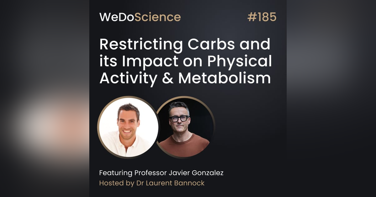 "Restricting Carbs and its Impact on Physical Activity & Metabolism" with Prof Javier Gonzalez "Restricting Carbs and its Impact on Physical Activity & Metabolism" with Prof Javier Gonzalez