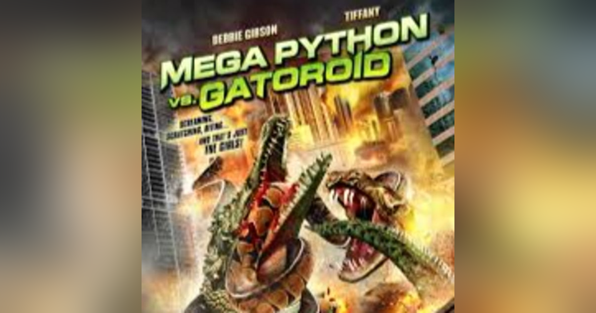 4.24 Mega Python vs. Gatoroid (2011) 4.24 Mega Python vs. Gatoroid (2011)