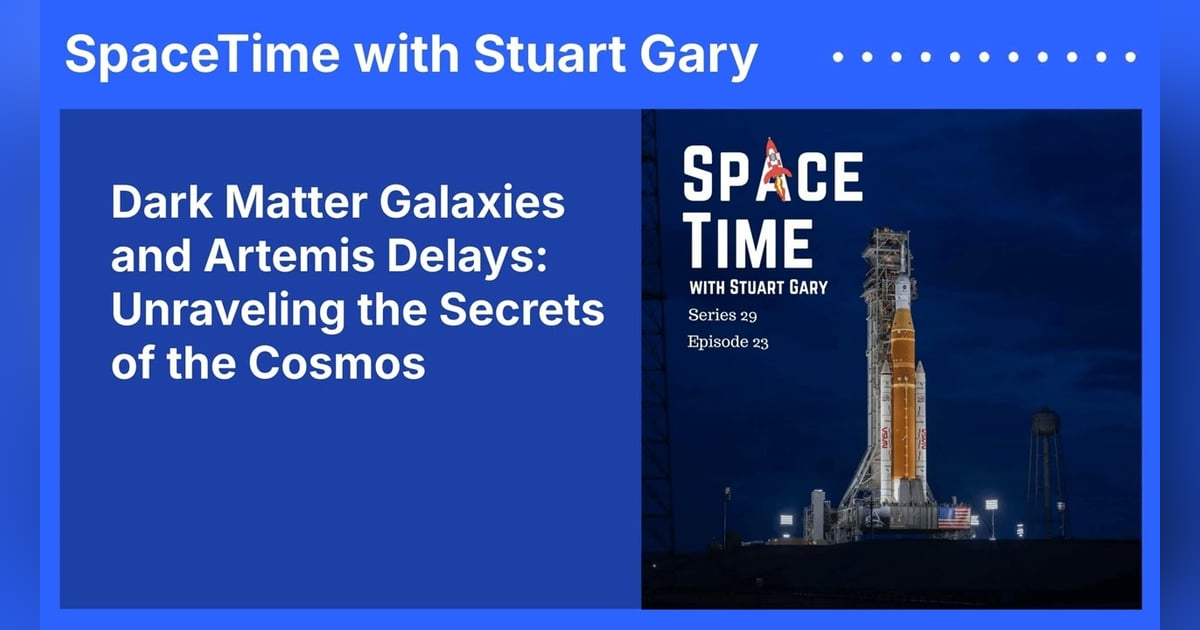 Dark Matter Galaxies and Artemis Delays: Unraveling the Secrets of the Cosmos Dark Matter Galaxies and Artemis Delays: Unraveling the Secrets of the Cosmos
