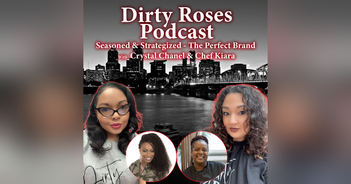 Seasoned & Strategized - The Perfect Brand w/ Crystal Chanel & Chef Kiara Seasoned & Strategized - The Perfect Brand w/ Crystal Chanel & Chef Kiara