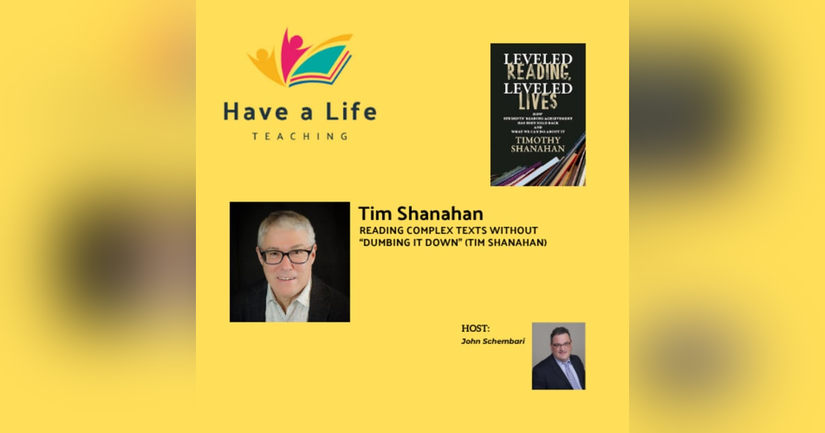 How Teachers Can Help Students Read Complex Texts Without “Dumbing It Down” (Tim Shanahan) How Teachers Can Help Students Read Complex Texts Without “Dumbing It Down” (Tim Shanahan)