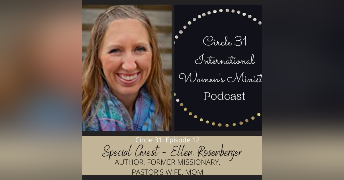 Episode 12: Missionaries Are Real People with Ellen Rosenberger Episode 12: Missionaries Are Real People with Ellen Rosenberger