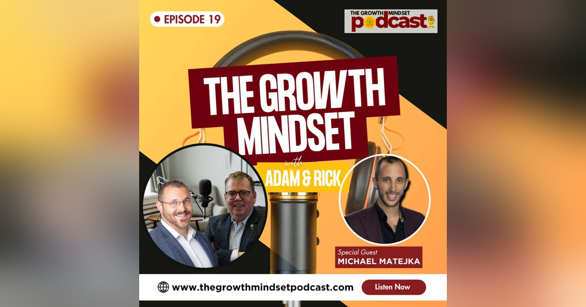 Episode 19: Giving Unconditionally to Grow Your Business – Featuring Michael Matejka Episode 19: Giving Unconditionally to Grow Your Business – Featuring Michael Matejka