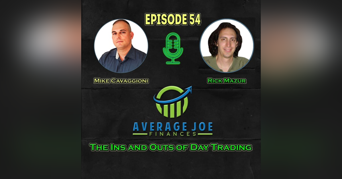 54. Day Trading Ins and Outs with Rick Mazur 54. Day Trading Ins and Outs with Rick Mazur