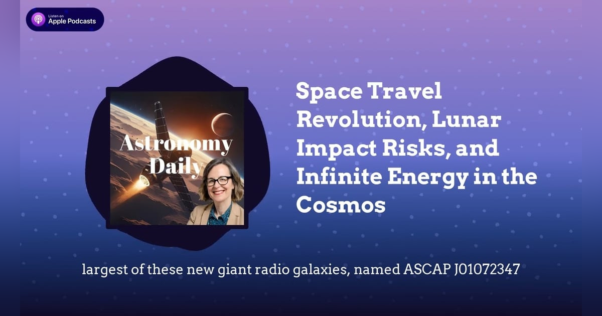 Space Travel Revolution, Lunar Impact Risks, and Infinite Energy in the Cosmos Space Travel Revolution, Lunar Impact Risks, and Infinite Energy in the Cosmos